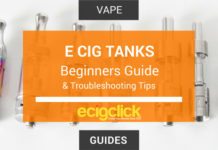 E Cig Tanks - Beginners guide and helpful troubleshooting tips and tricks